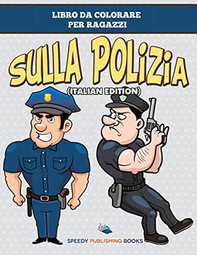 portada Libro da Colorare per Ragazzi Sulla Polizia (en Italiano)