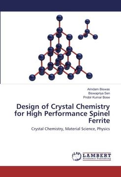 portada Design of Crystal Chemistry for High Performance Spinel Ferrite: Crystal Chemistry, Material Science, Physics