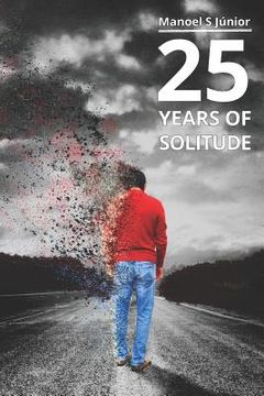 portada 25 Years Of Solitude: A modern love story (en Inglés)