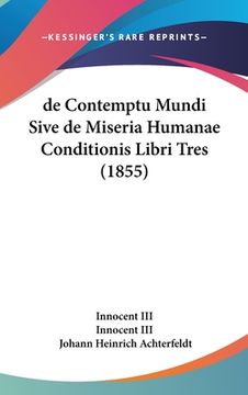 portada de Contemptu Mundi Sive de Miseria Humanae Conditionis Libri Tres (1855) (in Latin)