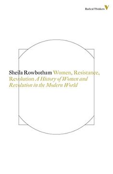 portada Women, Resistance and Revolution: A History of Women and Revolution in the Modern World (Radical Thinkers) (in English)