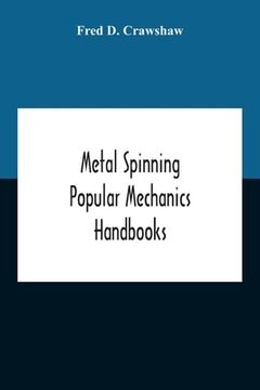 portada Metal Spinning; Popular Mechanics Handbooks (en Inglés)