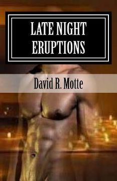 portada Late Night Eruptions: A Collection Of Erotic And Emotional Poetry (in English)