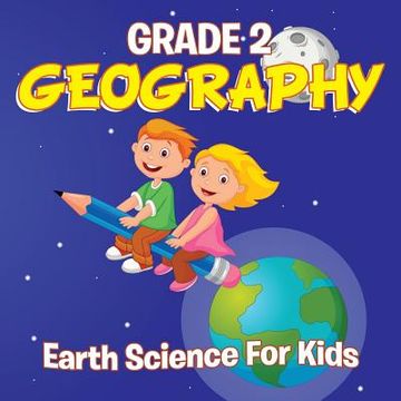 portada Grade 2 Geography: Earth Science For Kids (Geography Books) (en Inglés)