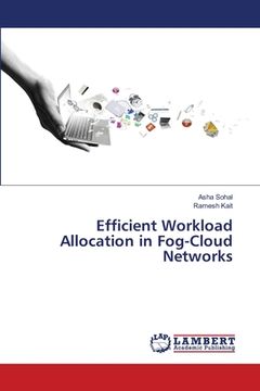 portada Efficient Workload Allocation in Fog-Cloud Networks (en Inglés)