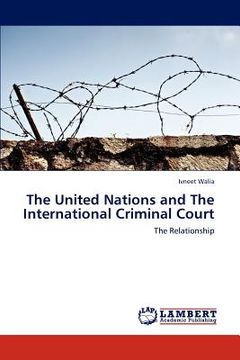 portada the united nations and the international criminal court (en Inglés)
