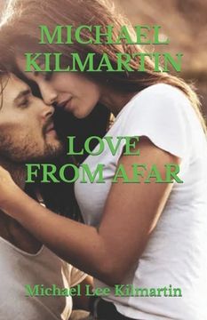 portada Michael Kilmartin: Love From Afar (en Inglés)