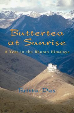 portada Buttertea at Sunrise: A Year in the Bhutan Himalaya (en Inglés)