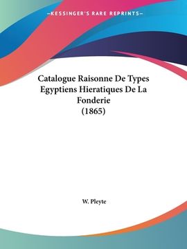 portada Catalogue Raisonne De Types Egyptiens Hieratiques De La Fonderie (1865) (in French)
