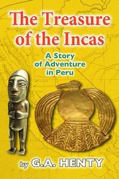portada The Treasures of the Incas: A Story of Adventure in Peru (en Inglés)