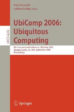 portada ubicomp 2006: ubiquitous computing: 8th international conference, ubicomp 2006, orange county, ca, usa, september 17-21, 2006, proceedings (en Inglés)