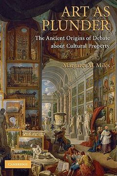 portada Art as Plunder Hardback: The Ancient Origins of Debate About Cultural Property (en Inglés)