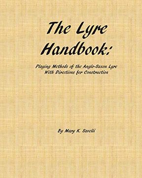 portada The Lyre Handbook: Playing Methods of the Anglo-Saxon Lyre With Directions for Construction (en Inglés)