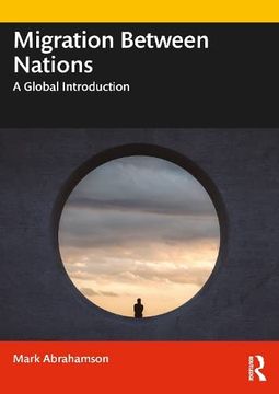 portada Migration Between Nations: A Global Introduction (en Inglés)