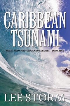 portada Caribbean Tsunami: Mack and Carly Adventure Series - Book Five (in English)