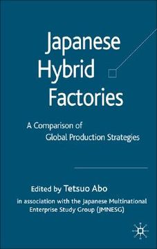 portada japanese hybrid factories: a worldwide comparison of global production strategies (en Inglés)