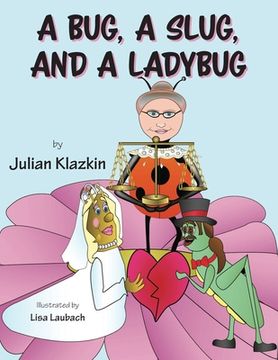 portada A Bug, A Slug, and a Ladybug (en Inglés)