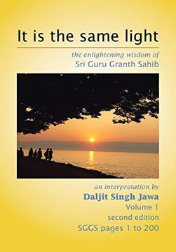 portada It is the Same Light: The Enlightening Wisdom of sri Guru Granth Sahib (en Inglés)