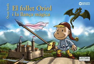 portada El Follet Oriol i la Llança Màgica (Llibres Infantils i Juvenils - Sopa de Contes - el Follet Oriol) (in Catalá)