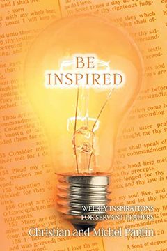 portada Be Inspired: Weekly Inspirations for Servant Leaders (en Inglés)