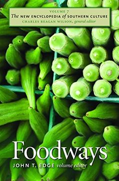 portada The new Encyclopedia of Southern Culture, Vol. 7: Foodways (en Inglés)