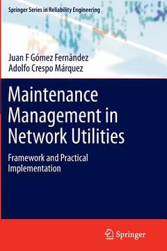 portada Maintenance Management in Network Utilities: Framework and Practical Implementation