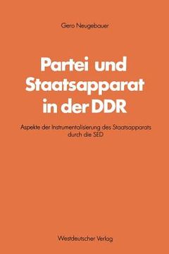 portada Partei Und Staatsapparat in Der DDR: Aspekte Der Instrumentalisierung Des Staatsapparats Durch Die sed (en Alemán)
