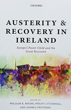 portada Austerity and Recovery in Ireland: Europe's Poster Child and the Great Recession (en Inglés)