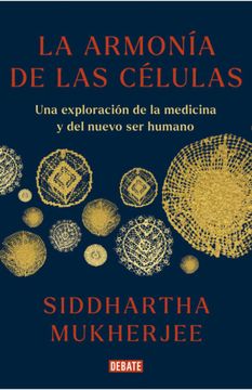 portada La Armonia de las Celulas. Una Exploracion de la Medicina y del Nuevo ser Humano (in Spanish)