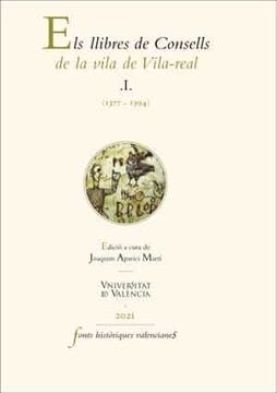 portada Els Llibres de Consells de la Vila de Vila-Real. I. (1377-1394): 79 (Fonts Històriques Valencianes) (en Catalá)