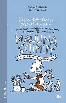portada Die Erstaunlichen Abenteuer der Maulina Schmitt, Mein Kaputtes Königreich (Reihe Hanser) (en Alemán)