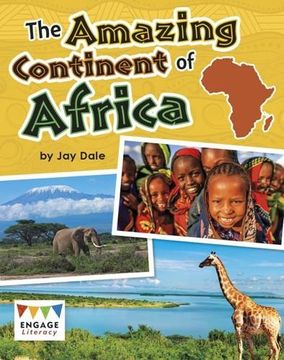 portada The Amazing Continent of Africa (Engage Literacy: Engage Literacy Gold)