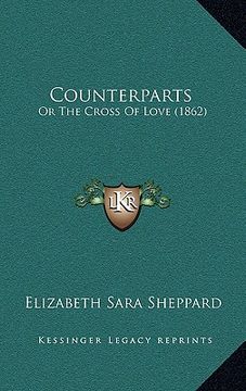 portada counterparts: or the cross of love (1862) (en Inglés)