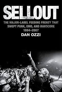 portada Sellout: The Major-Label Feeding Frenzy That Swept Punk, Emo, and Hardcore (1994-2007) (en Inglés)