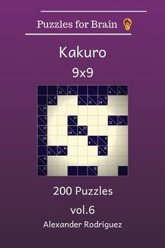 portada Puzzles for Brain Kakuro- 200 Puzzles 9x9 vol. 6 (en Inglés)