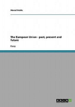 portada the european union - past, present and future (en Inglés)
