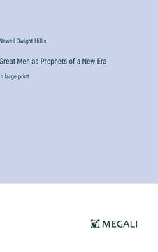 portada Great Men as Prophets of a New Era: in large print (en Inglés)