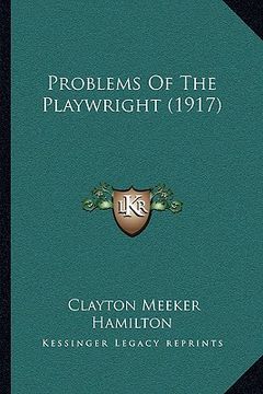 portada problems of the playwright (1917) (en Inglés)