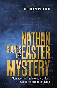 portada Nathan Solves the Easter Mystery: Science and Technology Unlock Clues Hidden in the Bible (in English)