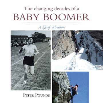 portada The Changing Decades of a Baby Boomer: A Life of Adventure (en Inglés)