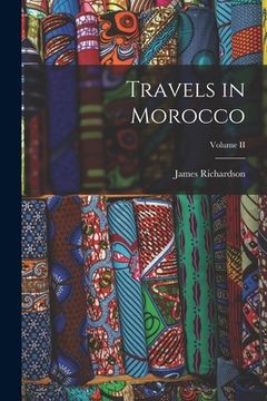portada Travels in Morocco; Volume II (en Inglés)