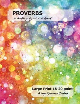 portada PROVERBS - Writing God's Word: Large Print 18-20 point, King James Today (en Inglés)