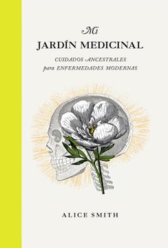 portada Un Jardín Medicinal: Cuidados Ancestrales Para Enfermedades Modernas