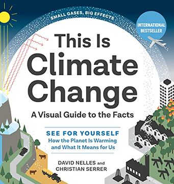 portada This is Climate Change: A Visual Guide to the Facts--See for Yourself how the Planet is Warming and What it Means for us (en Inglés)
