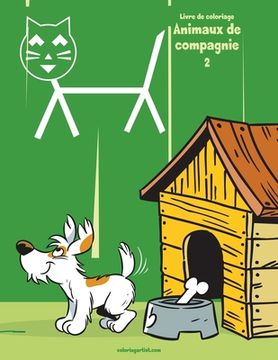 portada Livre de coloriage Animaux de compagnie 2 (en Francés)