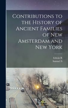 portada Contributions to the History of Ancient Families of New Amsterdam and New York (en Inglés)