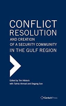 portada Conflict Resolution and Creation of a Security Community in the Gulf Region (The Gulf Research Centre Book Series at Gerlach Press)