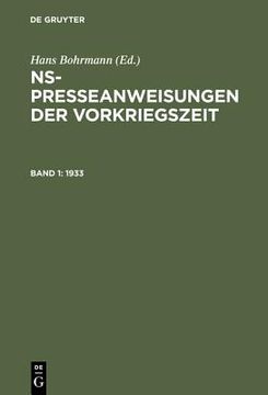 portada Ns-Presseanweisungen der Vorkriegszeit, Band 1, Ns-Presseanweisungen der Vorkriegszeit (1933) (en Alemán)