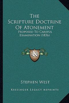 portada the scripture doctrine of atonement: proposed to careful examination (1836) (en Inglés)