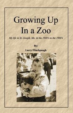 portada Growing Up In a Zoo (en Inglés)